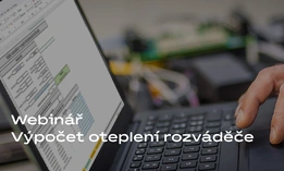 Webin&aacute;ř: V&yacute;počet oteplen&iacute; rozv&aacute;děče ABB a posouzen&iacute; shody