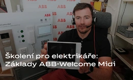 Webin&aacute;ř: Domovn&iacute; telefony ABB-Welcome Midi